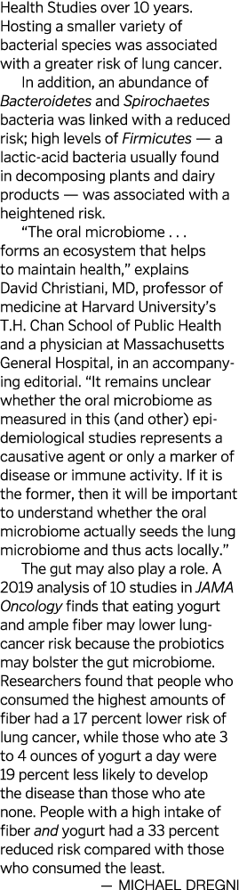 Health Studies over 10 years  Hosting a smaller variety of bacterial species was associated with a greater risk of lu   