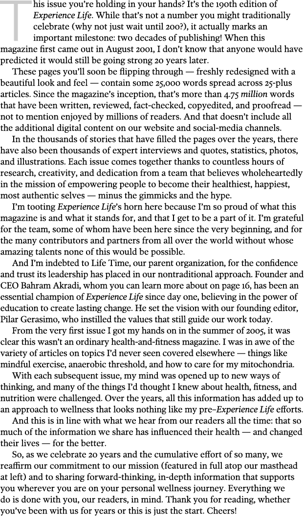 T   his issue you re holding in your hands  It s the 190th edition of Experience Life  While that s not a number you    