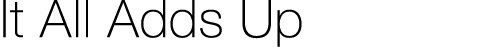 It All Adds Up