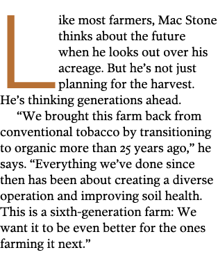 Like most farmers, Mac Stone thinks about the future when he looks out over his acreage  But he s not just planning f   