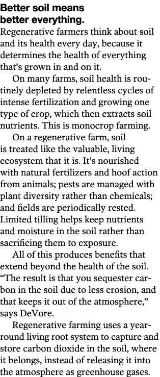 Better soil means better everything  Regenerative farmers think about soil and its health every day, because it deter   