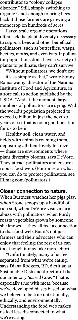 contributor to  colony collapse disorder   Still, simply switching to organic is not enough to bring bees back if tho   