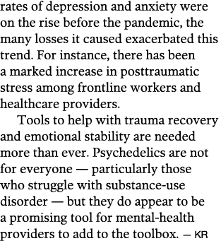 rates of depression and anxiety were on the rise before the pandemic, the many losses it caused exacerbated this tren   