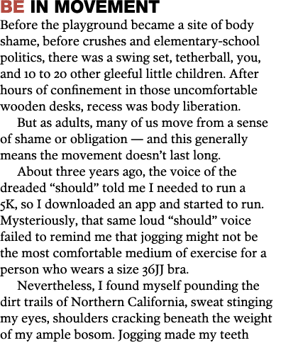 be in movement Before the playground became a site of body shame, before crushes and elementary-school politics, ther   