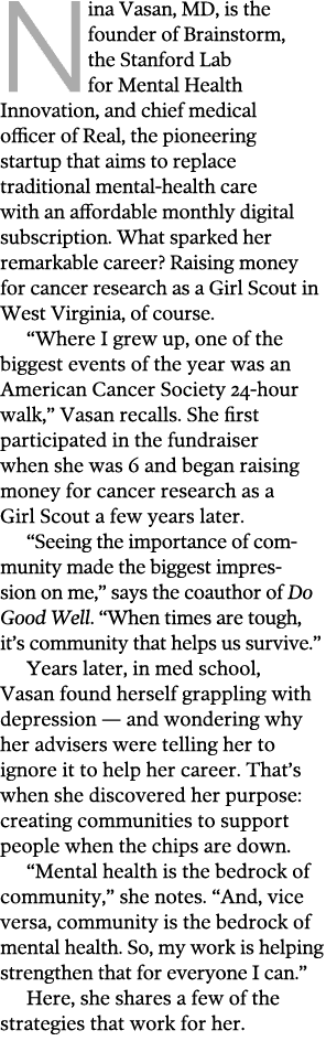 Nina Vasan, MD, is the founder of Brainstorm, the Stanford Lab for Mental Health Innovation, and chief medical office   
