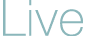 Live