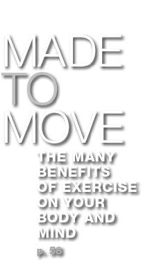  made to move The many Benefits of Exercise on Your Body and Mind p  58