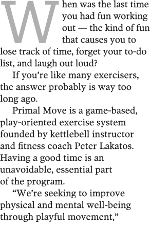 When was the last time you had fun working out — the kind of fun that causes you to lose track of time, forget your t   
