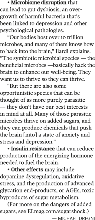   Microbiome disruption that can lead to gut dysbiosis, an over growth of harmful bacteria that s been linked to depr   