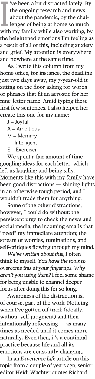 I ve been a bit distracted lately  By the ongoing research and news about the pandemic, by the challenges of being at   