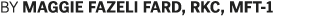By MAGGIE FAZELI FARD, RKC, MFT-1 