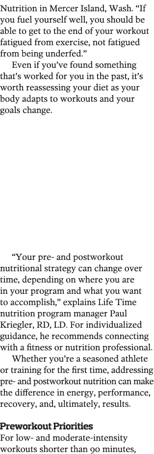 Nutrition in Mercer Island, Wash   If you fuel yourself well, you should be able to get to the end of your workout fa   