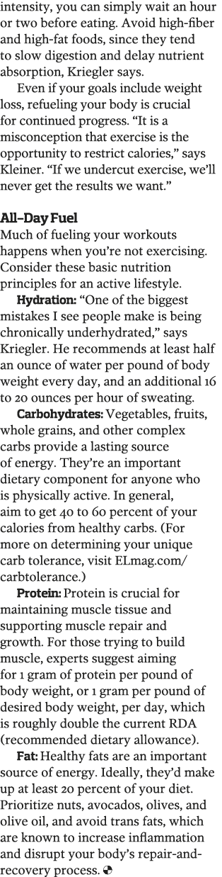 intensity, you can simply wait an hour or two before eating  Avoid high-fiber and high-fat foods, since they tend to    