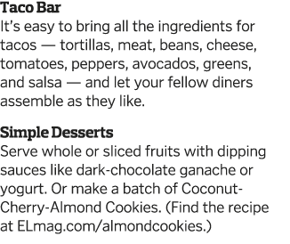 Taco Bar  It s easy to bring all the ingredients for tacos — tortillas, meat, beans, cheese, tomatoes, peppers, avoca   