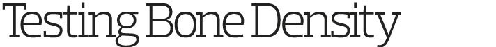 Testing Bone Density
