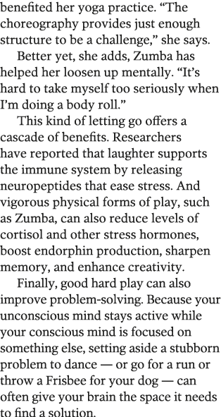 benefited her yoga practice   The choreography provides just enough structure to be a challenge,  she says  Better ye   