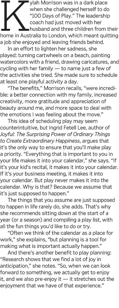 Kylah Morrison was in a dark place when she challenged herself to do  100 Days of Play   The leadership coach had jus   