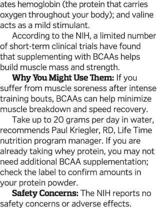 ates hemoglobin (the protein that carries oxygen throughout your body); and valine acts as a mild stimulant  Accordin   