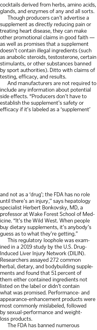 cocktails derived from herbs, amino acids, glands, and enzymes of any and all sorts  Though producers can t advertise   