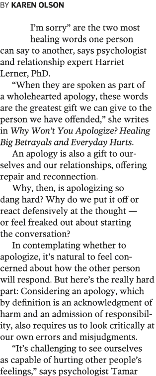 BY KAREN OLSON  I m sorry  are the two most healing words one person can say to another, says psychologist and relati   