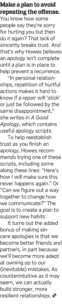 Make a plan to avoid repeating the offense  You know how some people say they re sorry for hurting you but then do it   