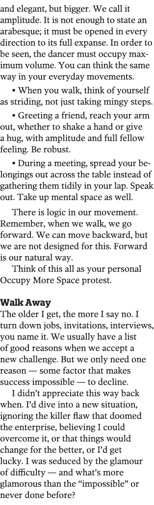 and elegant, but bigger  We call it amplitude  It is not enough to state an arabesque; it must be opened in every dir   