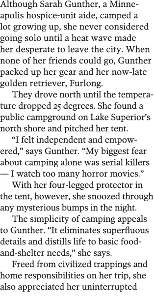 Although Sarah Gunther, a Minneapolis hospice-unit aide, camped a lot growing up, she never considered going solo unt   