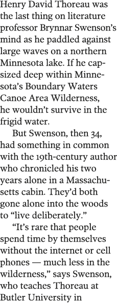 Henry David Thoreau was the last thing on literature professor Brynnar  Swenson s mind as he paddled against large wa   