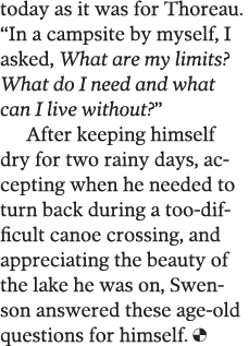 today as it was for Thoreau   In a campsite by myself, I asked, What are my limits  What do I need and what can I liv   
