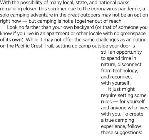 With the possibility of many local, state, and national parks remaining closed this summer due to the coronavirus pan   