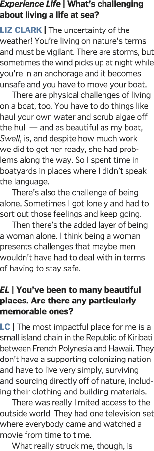 Experience Life   What s challenging about living a life at sea  LIZ Clark   The uncertainty of the weather  You re l   