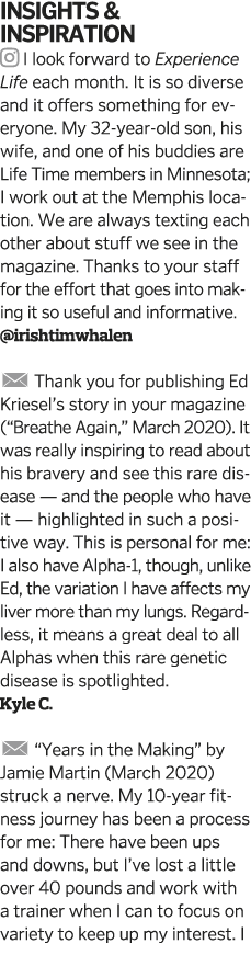 Insights & Inspiration  I look forward to Experience Life each month  It is so diverse and it offers something for ev   