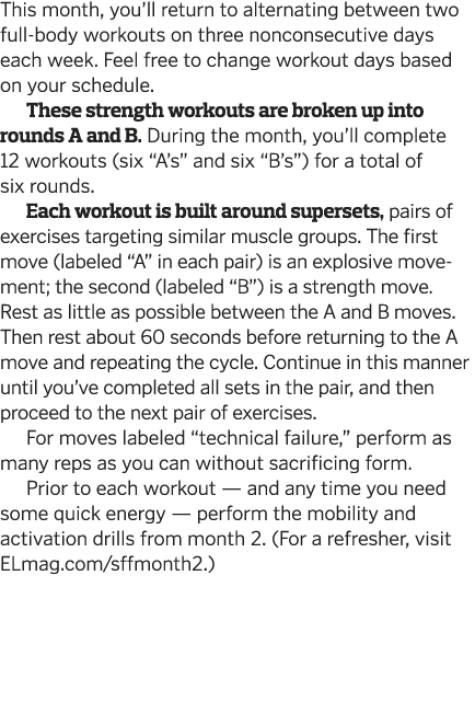 This month, you ll return to alternating between two full-body workouts on three nonconsecutive days each week  Feel    