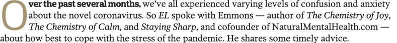 Over the past several months, we ve all experienced varying levels of confusion and anxiety about the novel coronavir   