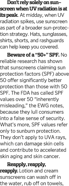 Don t rely solely on sunscreen when UV radiation is at its peak  At midday, when UV radiation spikes, use sunscreen a   