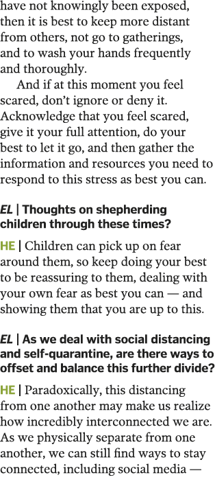 have not knowingly been exposed, then it is best to keep more distant from others, not go to gatherings, and to wash    