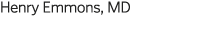 Henry Emmons, MD