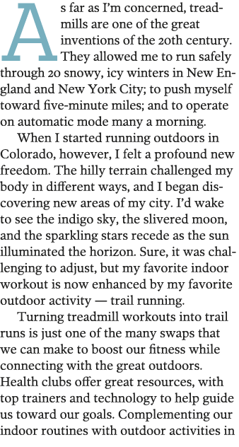 As far as I m concerned, treadmills are one of the great inventions of the 20th century  They allowed me to run safel   