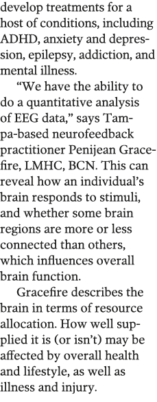 develop treatments for a host of conditions, including ADHD, anxiety and depression, epilepsy, addiction, and mental    