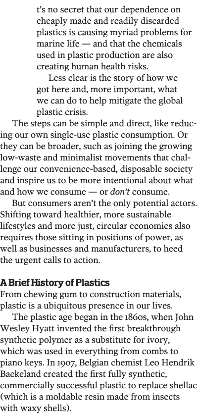 It s no secret that our dependence on cheaply made and readily discarded plastics is causing myriad problems for mari   