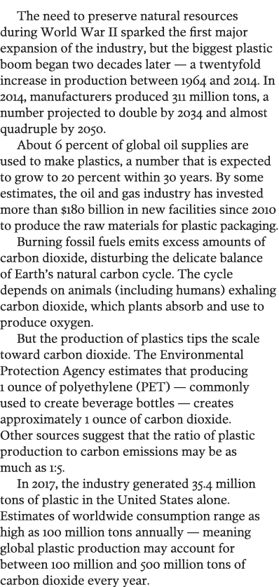 The need to preserve natural resources during World War II sparked the first major expansion of the industry, but the   