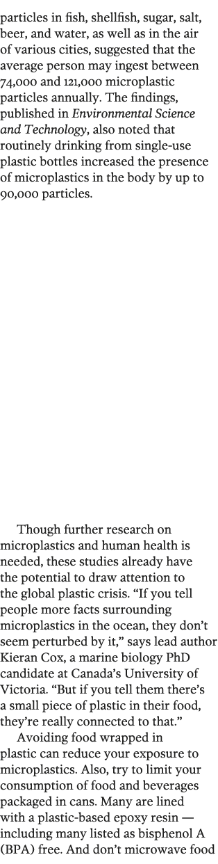 particles in fish, shellfish, sugar, salt, beer, and water, as well as in the air of various cities, suggested that t   