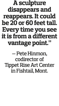 A sculpture disappears and reappears  It could be 20 or 60 feet tall  Every time you see it is from a different vanta   