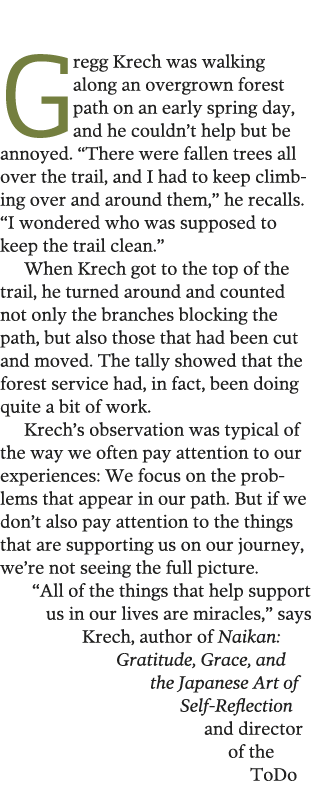  Gregg Krech was walking along an overgrown forest path on an early spring day, and he couldn t help but be annoyed     