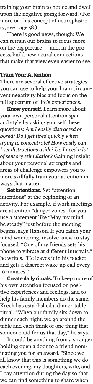 training your brain to notice and dwell upon the negative going forward  (For more on this concept of neuroplasticity   