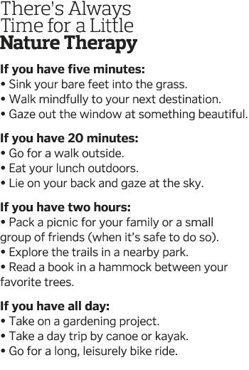 There s Always Time for a Little Nature Therapy  If you have five minutes:   Sink your bare feet into the grass    Wa   