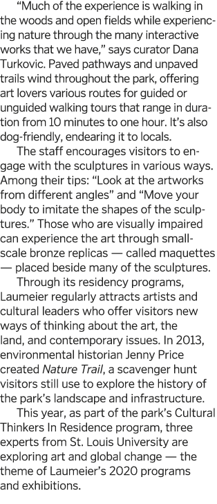  Much of the experience is walking in the woods and open fields while experiencing nature through the many interactiv   