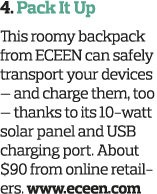 4  Pack It Up This roomy backpack from ECEEN can safely transport your devices — and charge them, too — thanks to its   