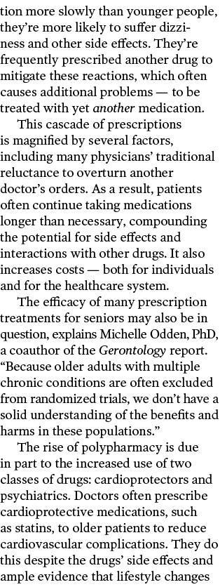 tion more slowly than younger people  they re more likely to suffer dizziness and other side effects  They re frequen   