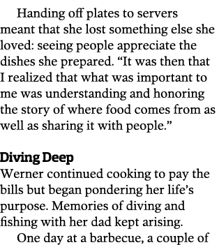 Handing off plates to servers meant that she lost something else she loved  seeing people appreciate the dishes she p   
